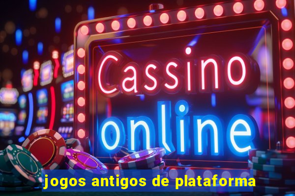 jogos antigos de plataforma